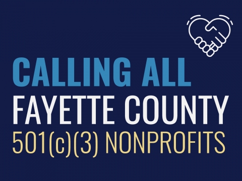 Information slide with text that reads calling all Fayette county 501(c)(3) nonprofits